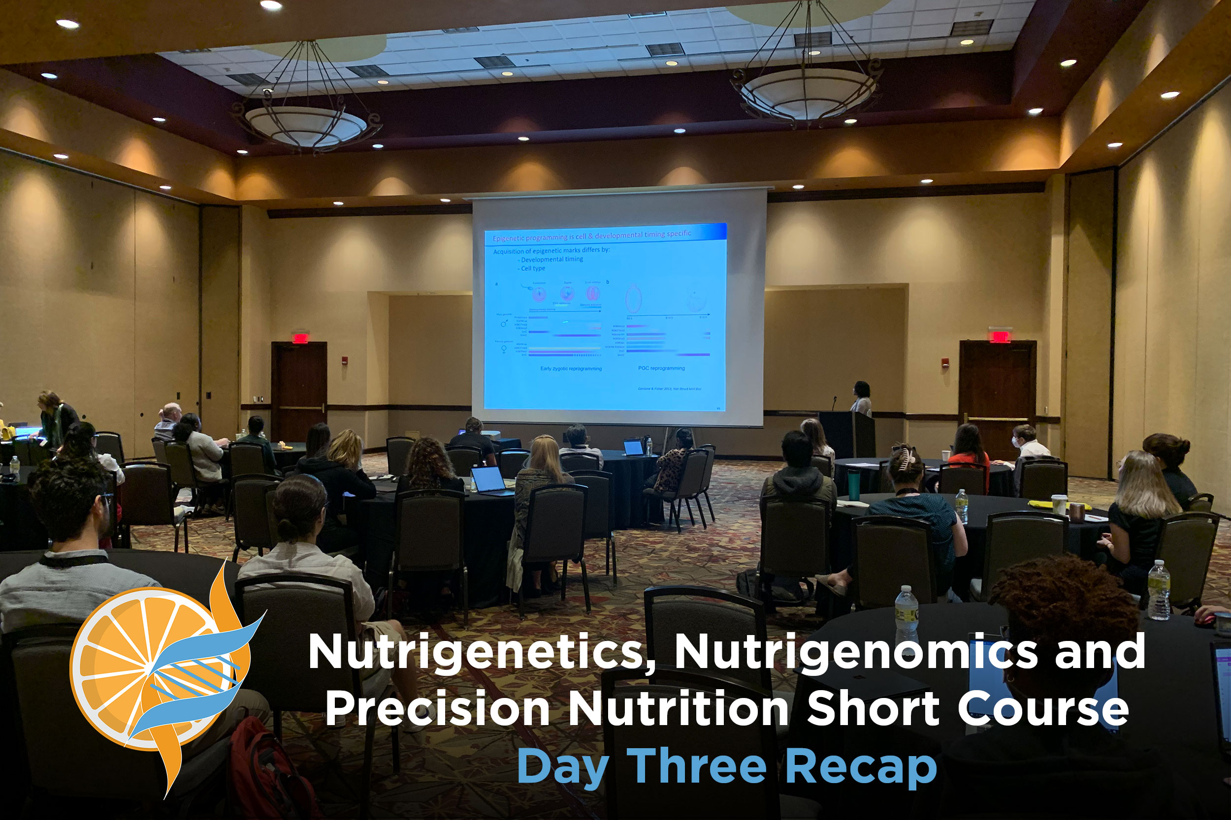 NGx: A short course in Nutrigenetics, Nutrigenomics and Precision Nutrition – Day Three