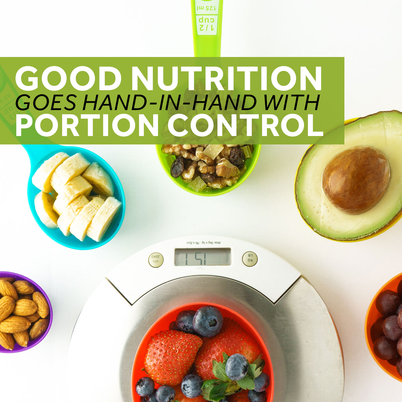 Good Nutrition Goes Hand-in-Hand with Portion Control 