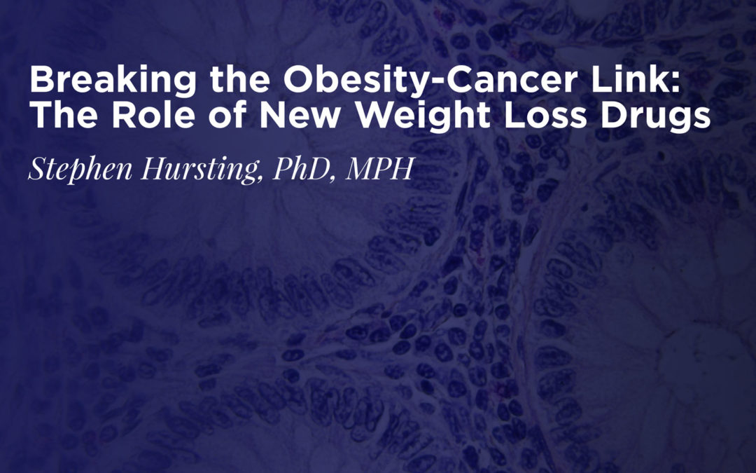 Annual American Association of Cancer Research (AACR) Special Session Features Stephen Hursting’s Cancer and Obesity Research