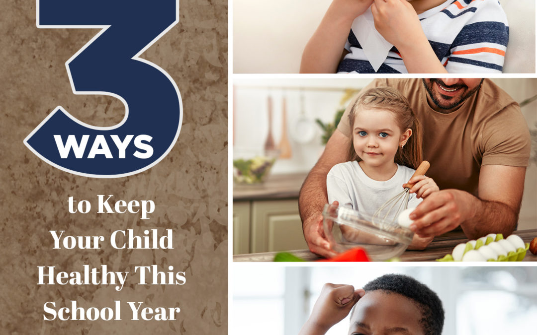 3 Ways to Keep Your Child Healthy This School Year