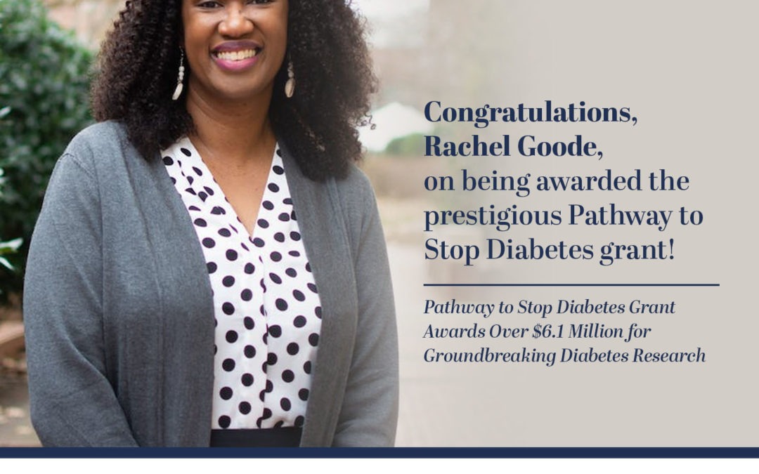 Rachel Goode, PhD receives Pathway to Stop Diabetes grant